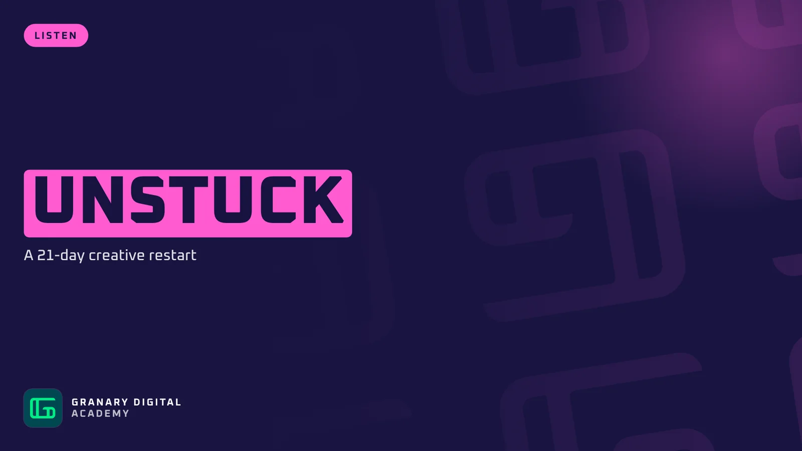 Unstuck, from Granary Digital Academy